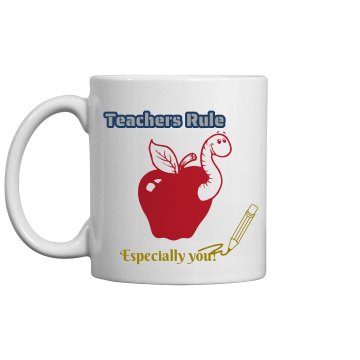 Teachers Rule Mug 11oz Ceramic Coffee Mug
