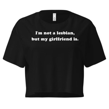Girlfriend is a Lesbian Junior Fit Bella Sheer Longer Length Scoopneck Tee