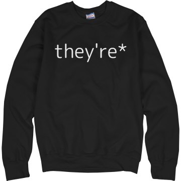 They're Asterisk Unisex Hanes Crew Neck Sweatshirt