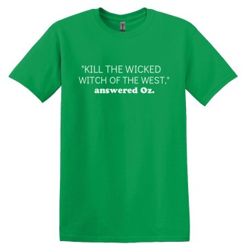 Kill the Wicked Witch Unisex Gildan Heavy Cotton Crew Neck Tee