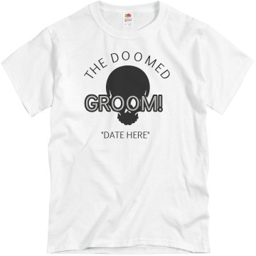 Doomed Groom Tee Unisex Basic Gildan Heavy Cotton Crew Neck Tee