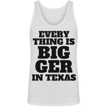 Everything Is Bigger Guys Unisex Basic Gildan Heavy Cotton Crew Neck Tee