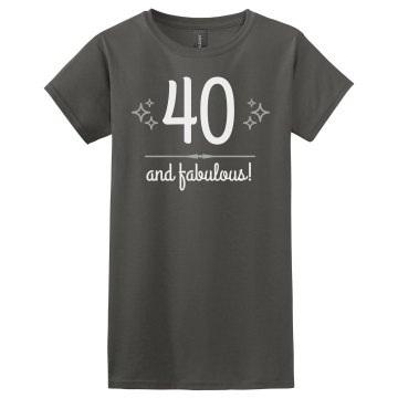 Forty And Fabulous Misses Relaxed Fit Gildan Ultra Cotton Tee