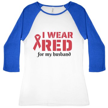 I Wear Red For My Husband Junior Fit Bella 1x1 Rib 3/4 Sleeve Raglan Tee