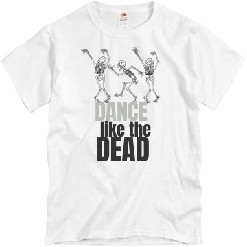 Dance Like The Dead Unisex Basic Gildan Heavy Cotton Crew Neck Tee