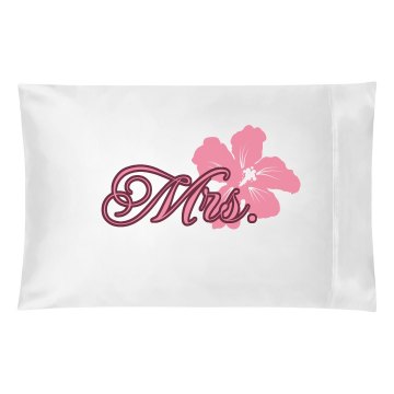Mrs. Custom Pillowcase Pillowcase