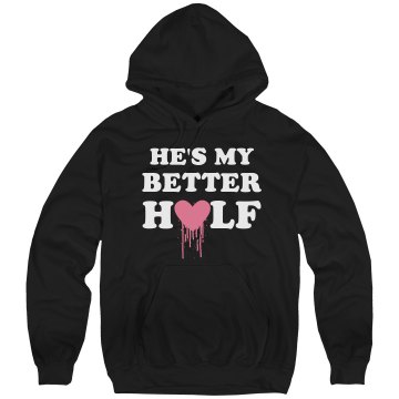 He's My Better Half Unisex Hanes Ultimate Cotton Heavyweight Hoodie