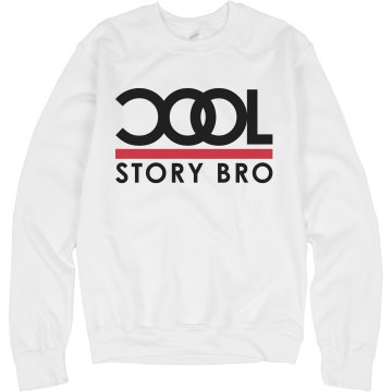 Cool Story Bro Unisex Hanes Crew Neck Sweatshirt