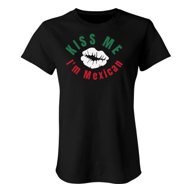 Kiss Me I'm Mexican Junior Fit Bella Sheer Longer Length Rib Tee