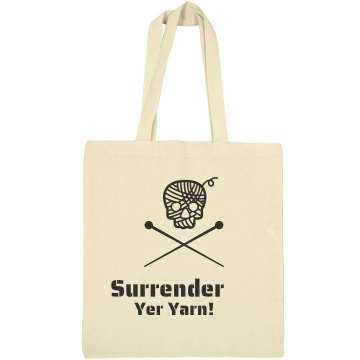 Surrender Yer Yarn Liberty Bags Canvas Bargain Tote Bag