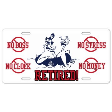Retired...and Broke License Plate