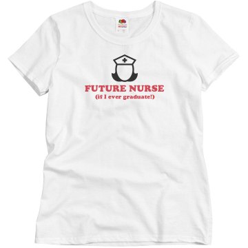 Future Nurse...maybe Misses Relaxed Fit Basic Gildan Ultra Cotton Tee