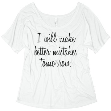 Make Better Mistakes Tee Misses Bella Flowy V-Neck Half-Sleeve Tee