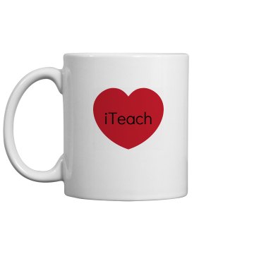 iTeach Teachers Mug 11oz Ceramic Coffee Mug