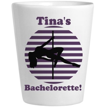 Tina's Bachelorette Ceramic Shotglass
