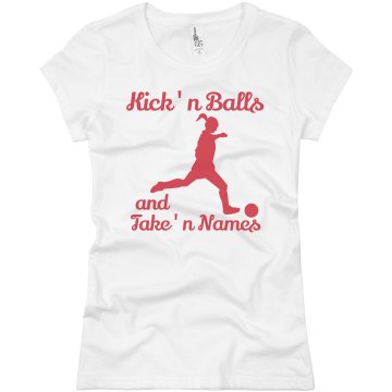 Kick'n Balls Take'n Names Junior Fit Basic Bella Favorite Tee