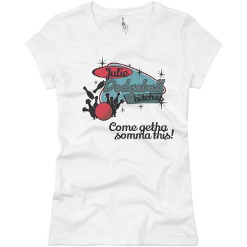 Dodgeball Bitches Junior Fit Basic Bella Favorite Tee