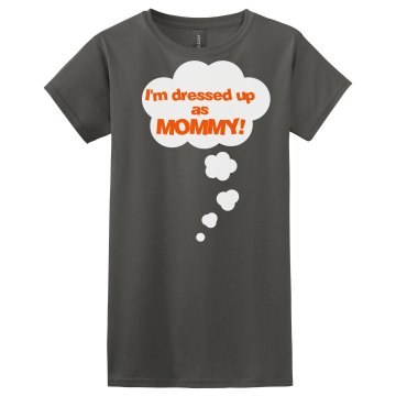 Dressed Up As Mommy Misses Relaxed Fit Gildan Heavy Cotton Tee
