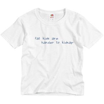 Fat Kids Harder To Kidnap Youth Basic Gildan Ultra Cotton Crew Neck Tee