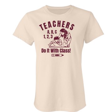 Teachers Do It With Class Junior Fit Bella Crewneck Jersey Tee