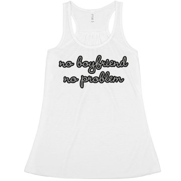 No Boyfriend No Prob Crop Misses Bella Flowy Boxy Lightweight Crop Tank