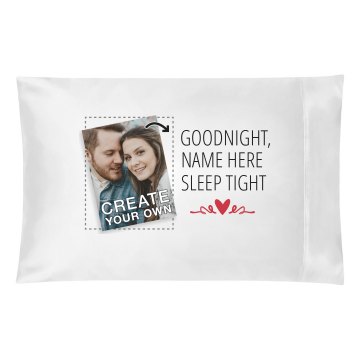 Goodnight Sweetheart Pillowcase