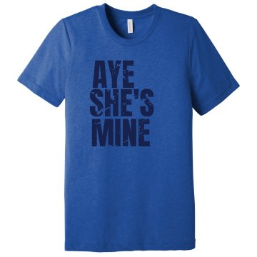 She's Mine Tee Unisex Canvas Triblend Tee