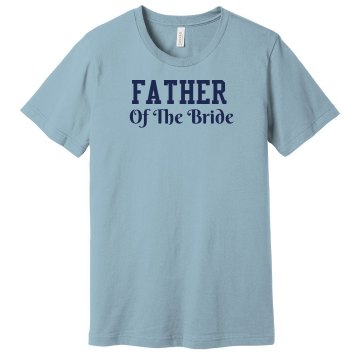 Father Of The Bride Tee Unisex Basic Gildan Heavy Cotton Crew Neck Tee