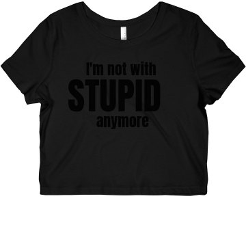 Not With Stupid Tee Misses Bella Flowy Boxy Lightweight Crop Tee