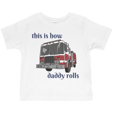 Daddy Rolls Tee Toddler Basic Gildan Ultra Cotton Crew Neck Tee