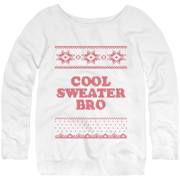 Cool Sweater Bro Junior Fit Bella Triblend Slouchy Wideneck Sweatshirt