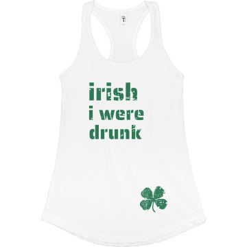 Irish I Were Drunk Junior Fit Bella Sheer Longer Length Rib Racerback Tank Top