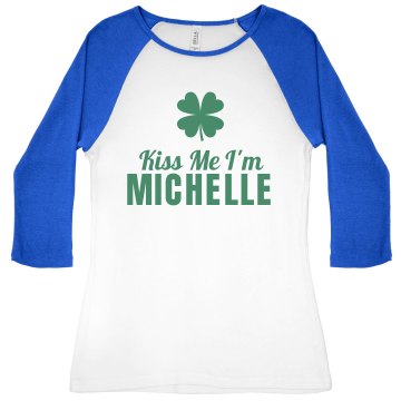 Kiss Me I'm Michelle Junior Fit Bella 1x1 Rib 3/4 Sleeve Raglan Tee