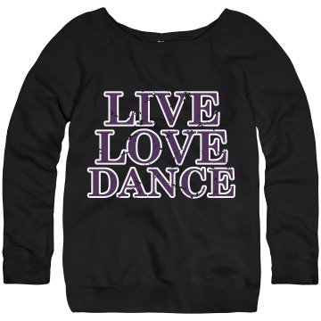 Love Dance Distressed Junior Fit Bella Triblend Slouchy Wideneck Sweatshirt
