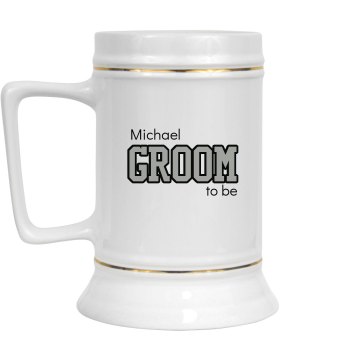 Groom To Be 28oz Gold Trim Ceramic Stein