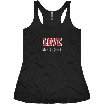 Love My Boyfriend Tank Junior Fit Bella Triblend Racerback Tank