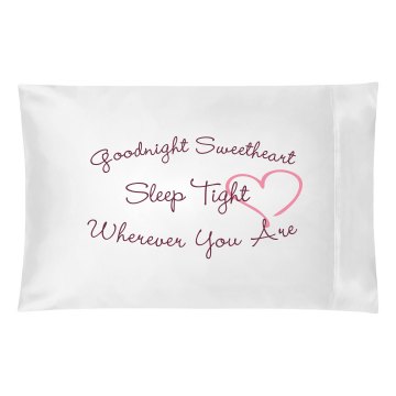 Goodnight, Sleep Tight Pillowcase