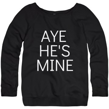 Aye He's Mine Scoopneck Junior Fit Bella Triblend Slouchy Wideneck Sweatshirt