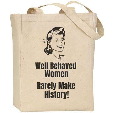 Well Behaved Women Tote Liberty Bags Canvas Tote
