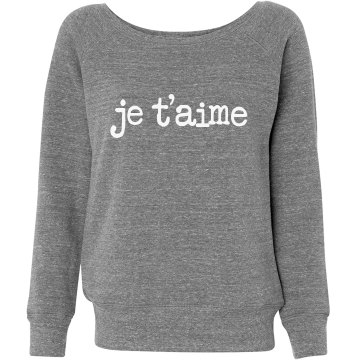 Je T’aime Letter Junior Fit Bella Triblend Slouchy Wideneck Sweatshirt