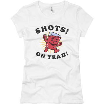 Shots! Oh Yeah! Junior Fit Basic Bella Favorite Tee