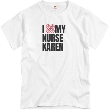 I Love Nurse Karen Unisex Basic Gildan Heavy Cotton Crew Neck Tee