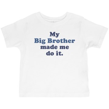 Big Brother Made Me Infant Bella Baby Long Sleeve Lap Shoulder Tee