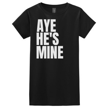 Aye He's Mine Misses Misses Relaxed Fit Gildan Ultra Cotton Tee