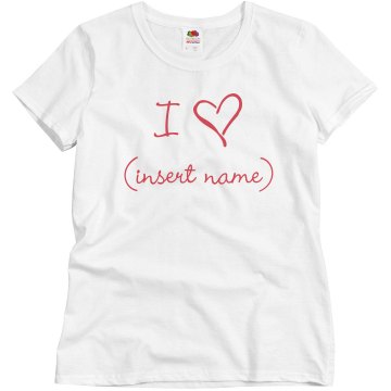 Custom Love Shirt Misses Relaxed Fit Basic Gildan Ultra Cotton Tee