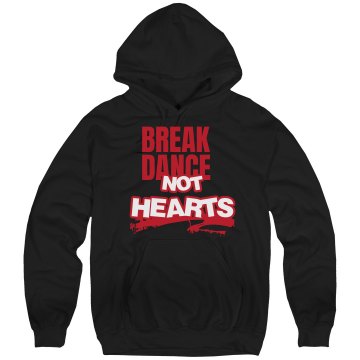 Break Dance Not Hearts Unisex Hanes Ultimate Cotton Heavyweight Hoodie