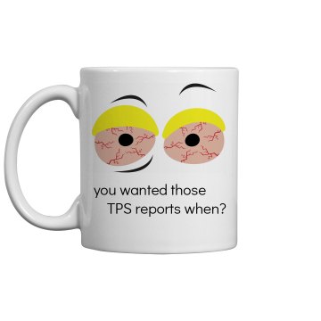 TPS Report  11oz Ceramic Coffee Mug