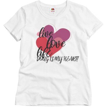 Live Love Doug Misses Relaxed Fit Basic Gildan Ultra Cotton Tee