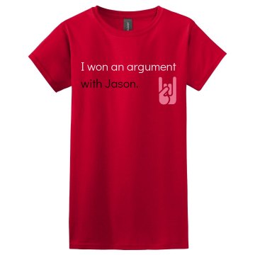 I Won Misses Relaxed Fit Gildan Ultra Cotton Tee