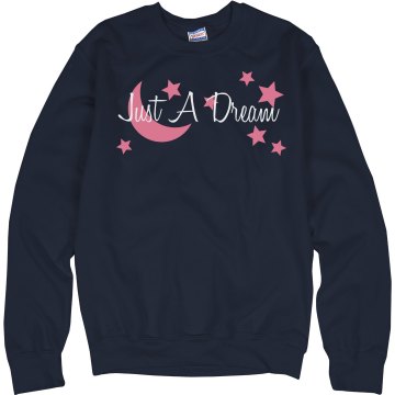 Just A Dream Unisex Hanes Crew Neck Sweatshirt